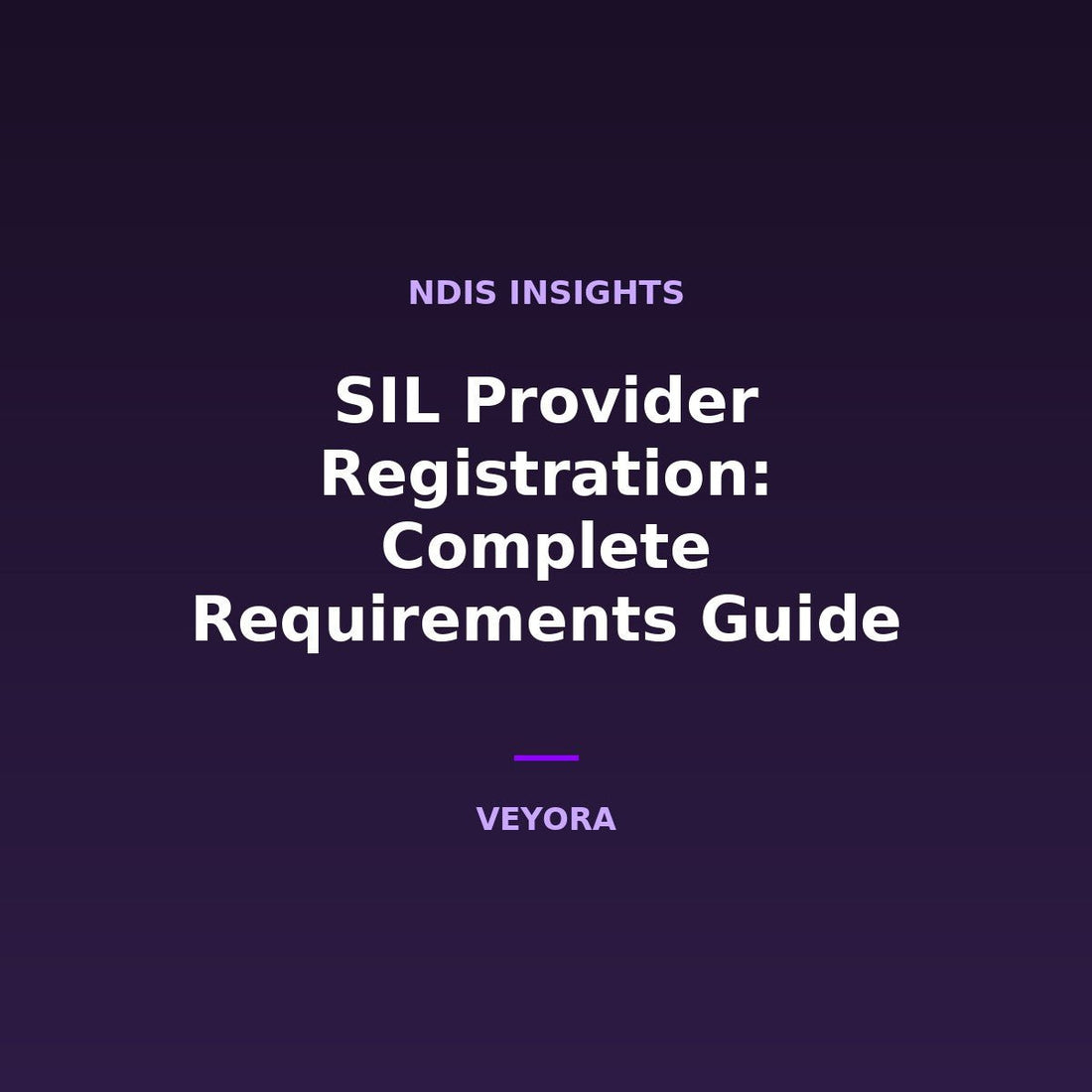 SIL Provider Registration: Complete Requirements Guide - Veyora