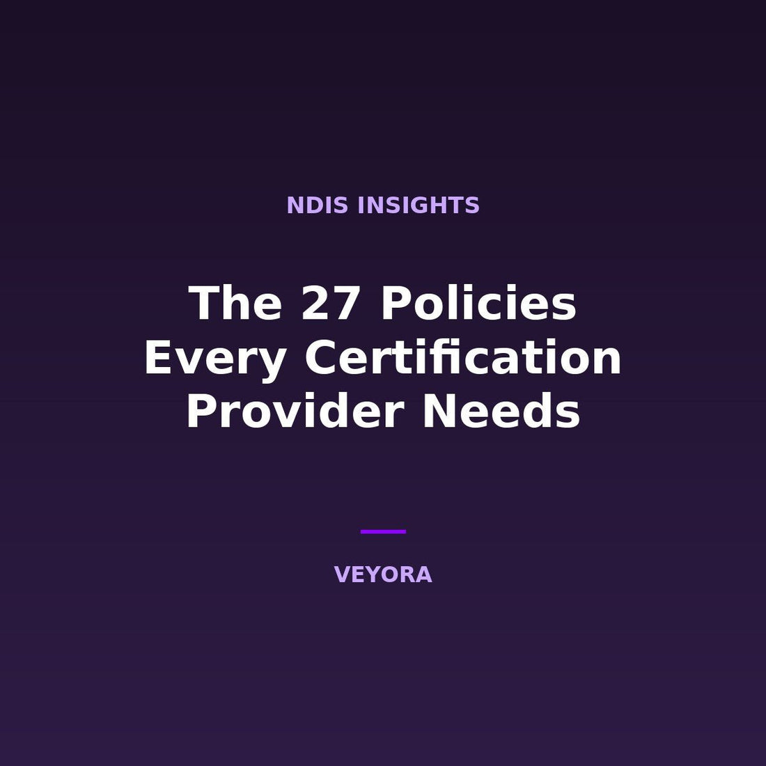 The 27 Policies Every Certification Provider Needs - Veyora
