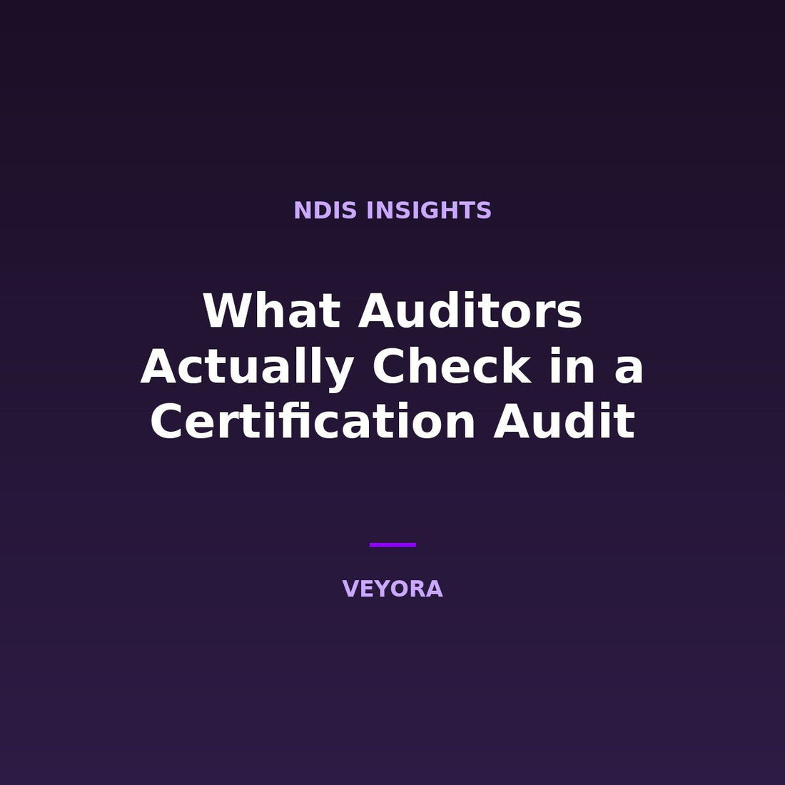 What Auditors Actually Check in a Certification Audit - Veyora